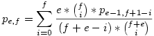 p_{e,f}=\sum_{i=0}^{f}\frac{e*\binom{f}{i}*p_{e-1,f+1-i}}{(f+e-i)*\binom{f+e}{i}}