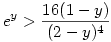 e^y>\frac{16(1-y)}{(2-y)^4}