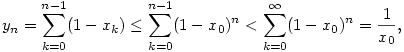 y_n=\sum_{k=0}^{n-1}(1-x_k)\le \sum_{k=0}^{n-1}(1-x_0)^n< \sum_{k=0}^{\infty}(1-x_0)^n=\frac{1}{x_0},