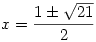 x=\frac{1\pm \sqrt{21}}2