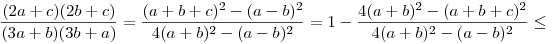\frac{(2a+c)(2b+c)}{(3a+b)(3b+a)}=\frac{(a+b+c)^2-(a-b)^2}{4(a+b)^2-(a-b)^2}=1-\frac{4(a+b)^2-(a+b+c)^2}{4(a+b)^2-(a-b)^2}\leq