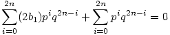 \sum_{i=0}^{2n}(2b_1)p^iq^{2n-i}+\sum_{i=0}^{2n}p^iq^{2n-i}=0