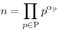 n=\prod_{p\in{\rm{P}}}p^{{\alpha}_p}