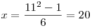 x=\frac{11^2-1}{6}=20