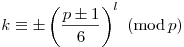 k\equiv\pm\left(\frac{p\pm1}6\right)^{l}~(\mod{p})