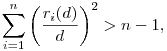 \sum_{i=1}^n \left(\frac {r_i(d)}d\right)^2>n-1,