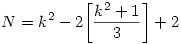 N=k^2-2\bigg[\frac{k^2+1}{3}\bigg]+2
