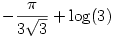 -\frac{\pi }{3 \sqrt{3}}+\log (3)