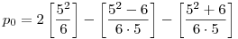p_0=2\left[\frac{5^2}6\right]-\left[\frac{5^2-6}{6\cdot5}\right]-\left[\frac{5^2+6}{6\cdot5}\right]