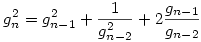 g^2_n=g^2_{n-1}+\frac 1{g^2_{n-2}}+2\frac{g_{n-1}}{g_{n-2}}
