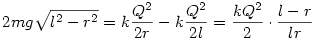 2mg\sqrt{l^2-r^2}=k\frac{Q^2}{2r}-k\frac{Q^2}{2l}=\frac{kQ^2}2\cdot\frac{l-r}{lr}