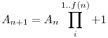 A_{n+1}=A_n \prod_{i}^{1..f(n)}+1
