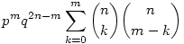 p^mq^{2n-m}\sum_{k=0}^m\binom{n}k\binom{n}{m-k}
