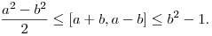  \frac{a^2-b^2}2 \le [a+b,a-b] \le b^2-1. 