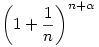 \left(1+\frac{1}{n}\right)^{n+\alpha}