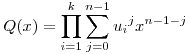 Q(x)=\prod_{i=1}^k\sum_{j=0}^{n-1}{u_i}^j x^{n-1-j}