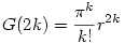 G(2k)=\frac{\pi^k}{k!}r^{2k}