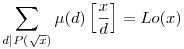 \sum_{d|P(\sqrt{x})}\mu(d)\left[\frac{x}{d}\right]=Lo(x)