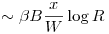 \sim \beta B\frac{x}{W}\log R