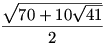 \frac{\sqrt{70+10\sqrt{41}}}2