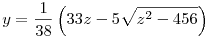 
y=\frac{1}{38} \left(33 z-5 \sqrt{z^2-456}\right)
