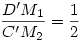 \frac{D'M_1}{C'M_2}=\frac{1}{2}