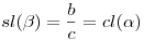 sl(\beta)=\frac{b}c=cl(\alpha)