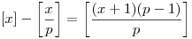 [x]-\left[\frac{x}{p}\right]=\left[\frac{(x+1)(p-1)}{p}\right]