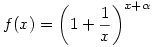f(x)=\left(1+\frac{1}{x}\right)^{x+\alpha}