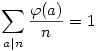 \sum_{a|n}\frac{\varphi(a)}n=1