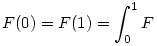 F(0)=F(1)=\int_0^1 F
