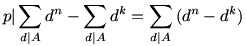 p|\sum_{d|A}{d^n}-\sum_{d|A}{d^k}=\sum_{d|A}{(d^n-d^k)}