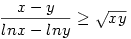 \frac{x-y}{lnx-lny}\ge \sqrt{xy}
