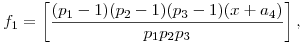 f_1=\left[\frac{(p_1-1)(p_2-1)(p_3-1)(x+a_4)}{p_1p_2p_3}\right],