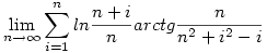 \lim_{n \to \infty}{\sum_{i=1}^{n}ln{\frac{n+i}{n}}arctg{\frac{n}{n^2+i^2-i}}}