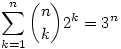 \sum_{k=1}^n\binom{n}{k}2^k=3^n