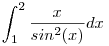 \int_1^2\frac{x}{sin^2(x)}dx