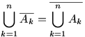 \bigcup_{k=1}^n \overline{A_k} = \overline{\bigcup_{k=1}^n A_k}