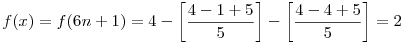 f(x)=f(6n+1)=4-\left[\frac{4-1+5}{5}\right]-\left[\frac{4-4+5}{5}\right]=2