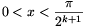 0<x<{{\pi}\over{2^{k+1}}}